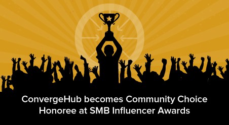 Customers make ConvergeHub – Community Choice Honoree @ Small Business Influencer Awards 2015