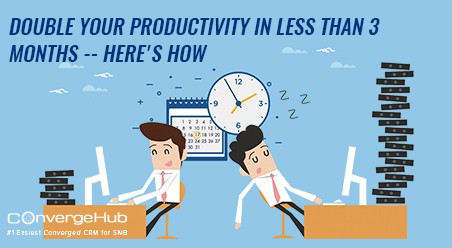 Double Your business Productivity In 3 Months with CRM