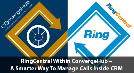 RingCentral Within ConvergeHub – A Smarter Way To Manage Calls