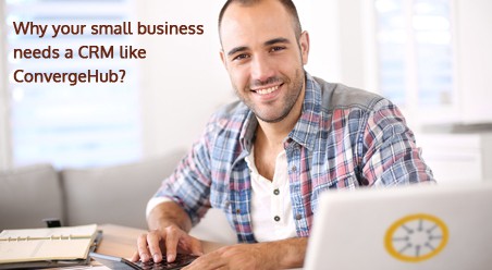 Small businesses needs a CRM like ConvergeHub