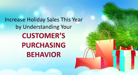 Increase Holiday Sales This Year by Understanding Your Customer’s Purchasing Behavior